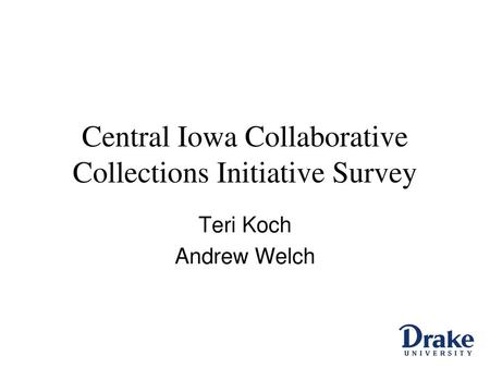 Central Iowa Collaborative Collections Initiative Survey