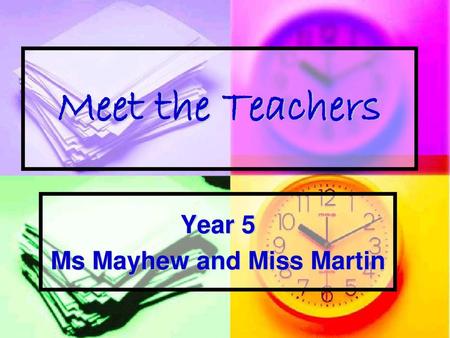 Year 5 Ms Mayhew and Miss Martin