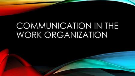 Communication in the work organization