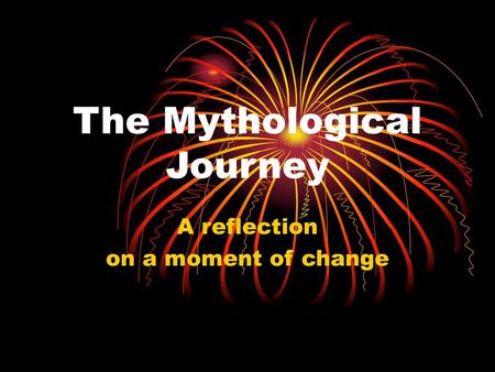 The Mythological Journey