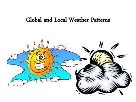 Global and Local Weather Patterns