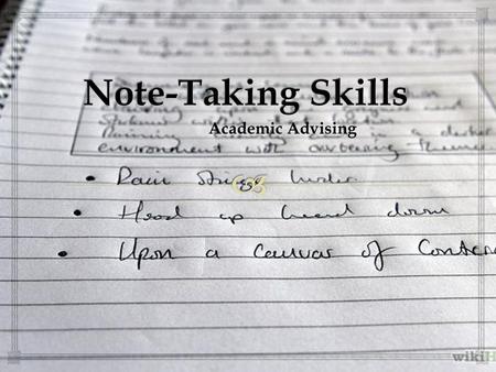 Note-Taking Skills Academic Advising.