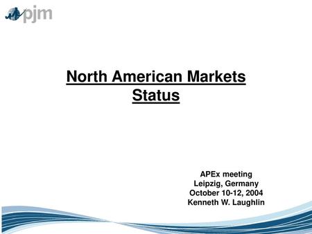 North American Markets Status