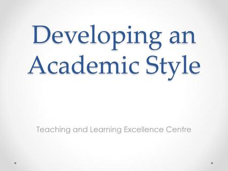 Developing an Academic Style