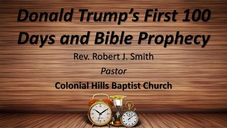 Donald Trump’s First 100 Days and Bible Prophecy