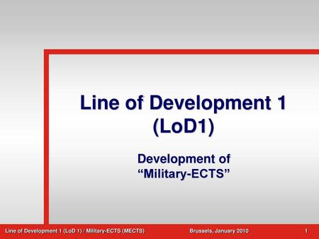 Line of Development 1 (LoD1)