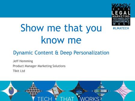 Show me that you know me Dynamic Content & Deep Personalization