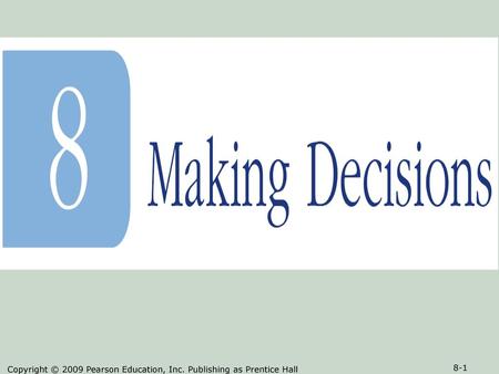 Objectives 1. A fundamental understanding of the term decision