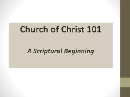 A Scriptural Beginning