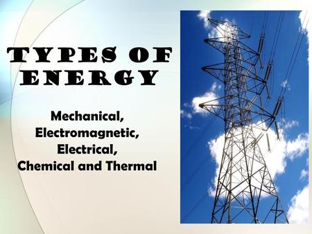 Mechanical, Electromagnetic, Electrical,