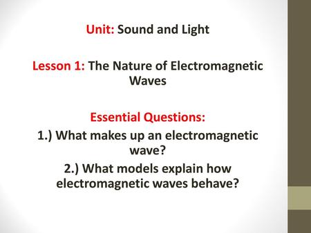 Lesson 1: The Nature of Electromagnetic Waves