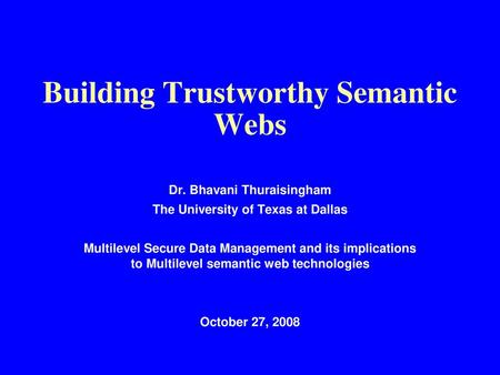 Building Trustworthy Semantic Webs