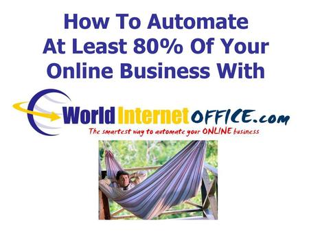 How To Automate At Least 80% Of Your Online Business With