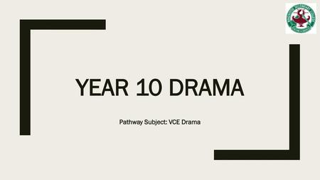 Pathway Subject: VCE Drama