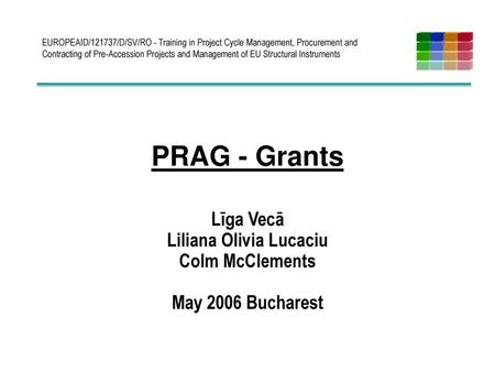 Līga Vecā Liliana Olivia Lucaciu Colm McClements May 2006 Bucharest