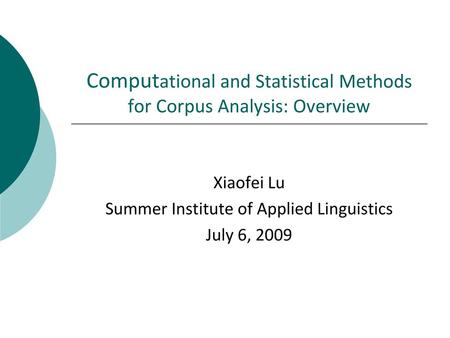 Computational and Statistical Methods for Corpus Analysis: Overview