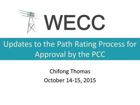 Updates to the Path Rating Process for Approval by the PCC