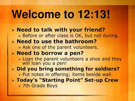 Welcome to 12:13! Need to talk with your friend?