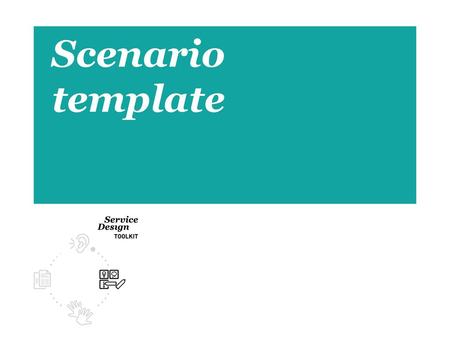 Scenario template.