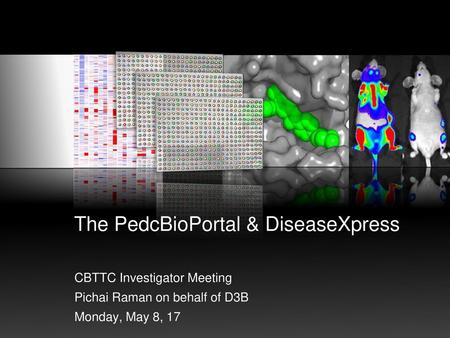 The PedcBioPortal & DiseaseXpress