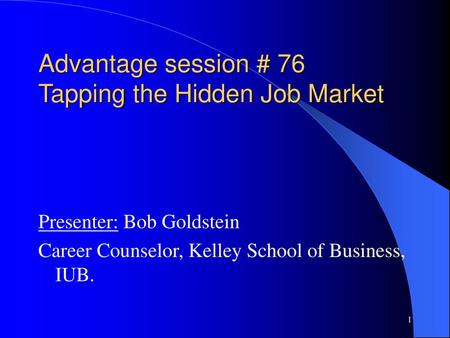 Advantage session # 76 Tapping the Hidden Job Market