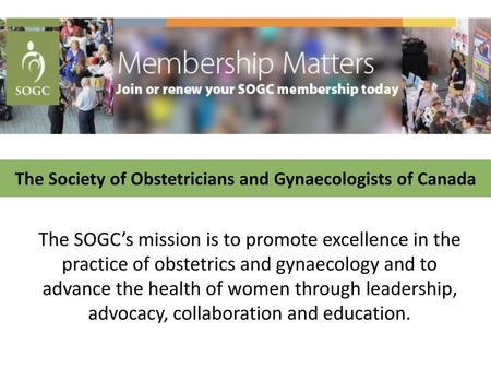 The Society of Obstetricians and Gynaecologists of Canada