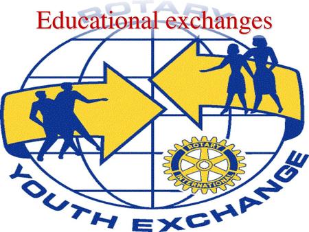 Educational exchanges