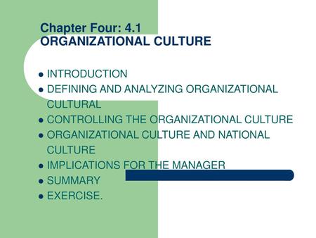 Chapter Four: 4.1 ORGANIZATIONAL CULTURE