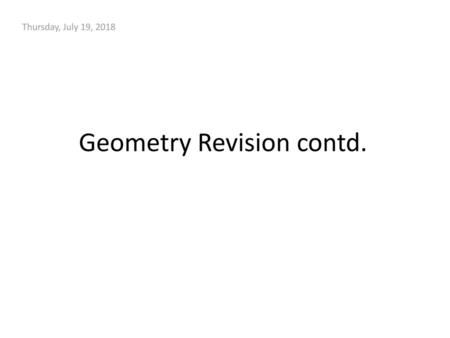 Geometry Revision contd.