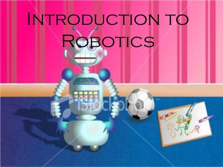 Introduction to Robotics