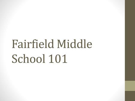 Fairfield Middle School 101