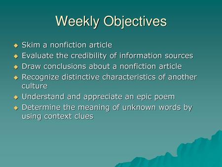 Weekly Objectives Skim a nonfiction article