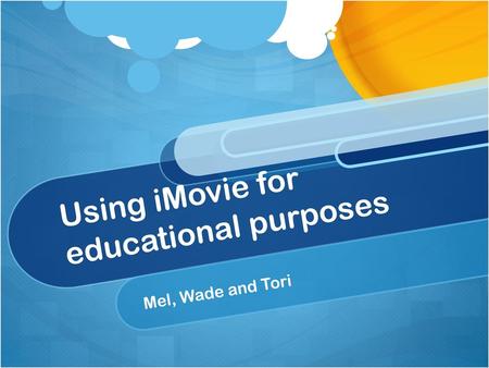 Using iMovie for educational purposes