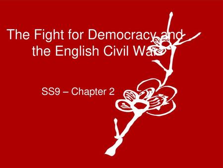 The Fight for Democracy and the English Civil War