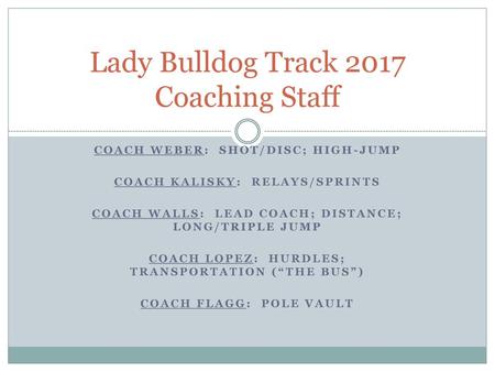 Lady Bulldog Track 2017 Coaching Staff