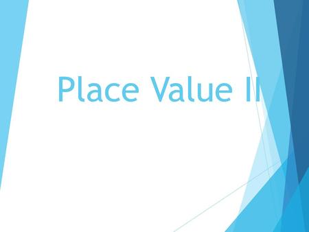 Place Value II.