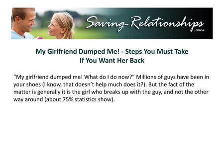 My Girlfriend Dumped Me! - Steps You Must Take