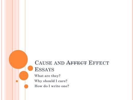 Cause and Affect Effect Essays