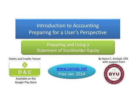 Introduction to Accounting Preparing for a User’s Perspective