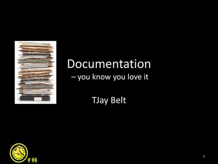 Documentation – you know you love it