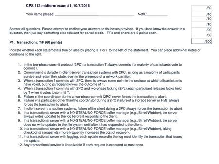 CPS 512 midterm exam #1, 10/7/2016 Your name please:  ___________________ NetID:___________ /60 /40 /10.