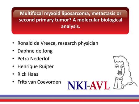 Multifocal myxoid liposarcoma, metastasis or second primary tumor