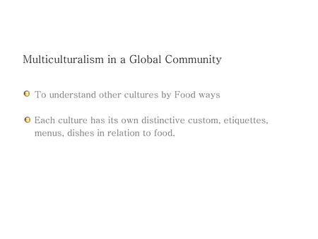 Multiculturalism in a Global Community