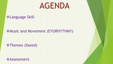 AGENDA Language Skill Music and Movement (EYURHYTHMY) Themes (Xseed)