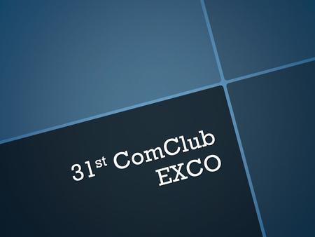 31st ComClub EXCO.