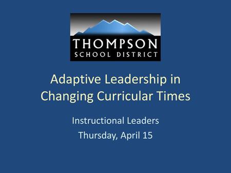 Adaptive Leadership in Changing Curricular Times