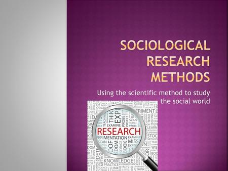 Sociological Research Methods