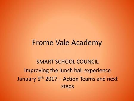 Frome Vale Academy SMART SCHOOL COUNCIL