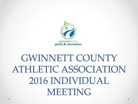 GWINNETT COUNTY ATHLETIC ASSOCIATION 2016 INDIVIDUAL MEETING