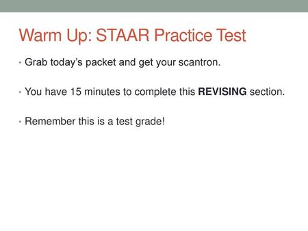 Warm Up: STAAR Practice Test